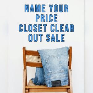 Name Your Price Closet Clear Out Sale!